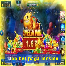 10bb bet paga mesmo